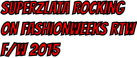 superzlata-fashionweeks-2015